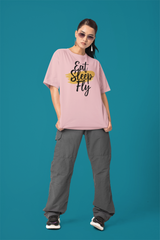 Eat Sleep Fly  Oversized T-Shirt