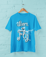 Born To Fly T-Shirt