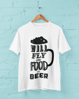 Will fly for Food or Beer T-Shirt