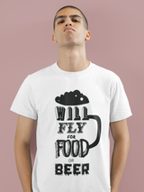 Will fly for Food or Beer T-Shirt