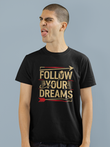 Follow your dreams T-Shirt