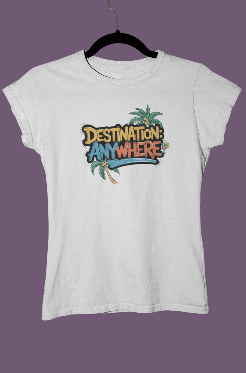 Destination Anywhere T-Shirt