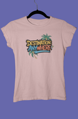 Destination Anywhere T-Shirt