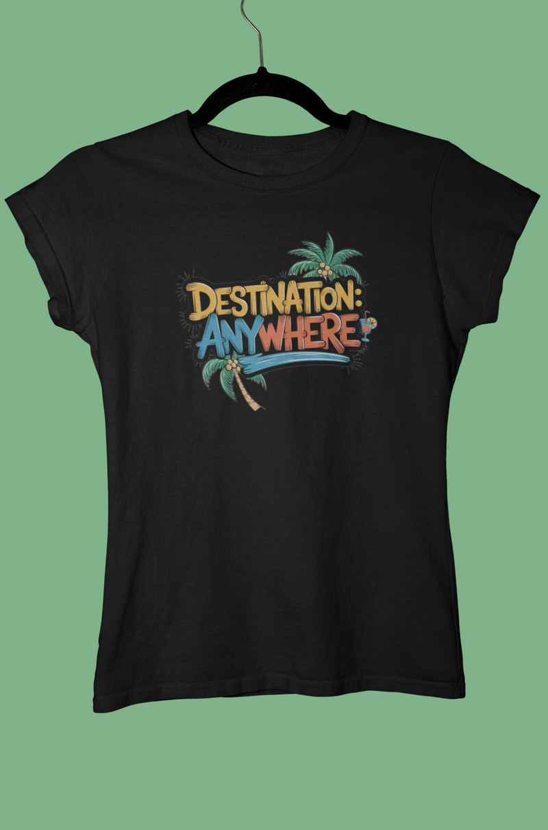 Destination Anywhere T-Shirt